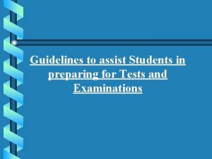Guidelines to assist Students in preparing for Tests