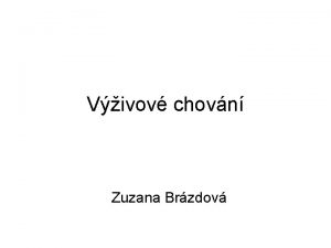 Vivov chovn Zuzana Brzdov Evolun vahy Vivov chovn