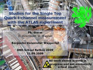 Studies for the Single Top Quark tchannel measurement