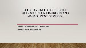 QUICK AND RELIABLE BEDSIDE ULTRASOUND IN DIAGNOSIS AND