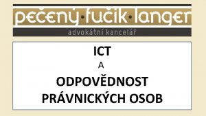 ICT A ODPOVDNOST PRVNICKCH OSOB ZOO Zkon 1012000