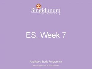 Anglistics Study Programme ES Week 7 Anglistics Study