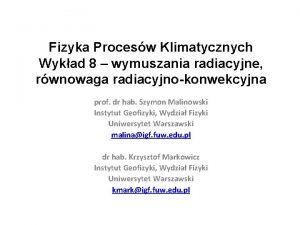 Fizyka Procesw Klimatycznych Wykad 8 wymuszania radiacyjne rwnowaga