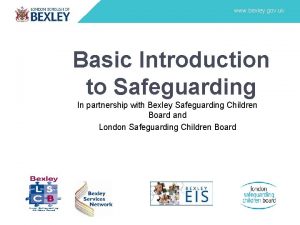 www bexley gov uk Basic Introduction to Safeguarding