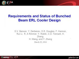 Requirements and Status of Bunched Beam ERL Cooler