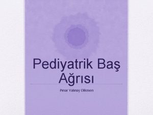 Pediyatrik Ba Ars Pnar Yalnay Dikmen Pediatrik ba