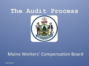 The Audit Process Maine Workers Compensation Board Web