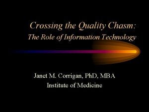 Crossing the Quality Chasm The Role of Information