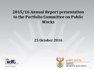 201516 Annual Report presentation to the Portfolio Committee
