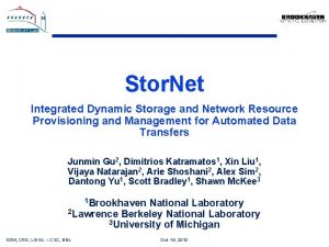 Stor Net Integrated Dynamic Storage and Network Resource