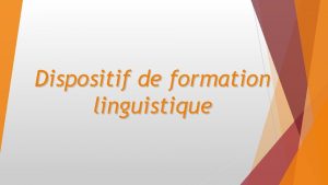 Dispositif de formation linguistique A qui sadresse ce