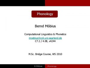 Phonology Bernd Mbius Computational Linguistics Phonetics moebiuscoli unisaarland