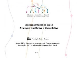Educao Infantil no Brasil Avaliao Qualitativa e Quantitativa