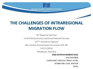 THE CHALLENGES OF INTRAREGIONAL MIGRATION FLOW 16 th