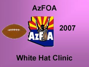 Az FOA 2007 White Hat Clinic Az FOA