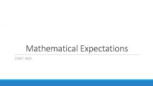 Mathematical Expectations STAT 400 Probability Mass Function PMF