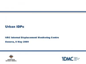 Urban IDPs NRC Internal Displacement Monitoring Centre Geneva