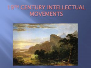 19 TH CENTURY INTELLECTUAL MOVEMENTS Neo Classicism Architectural