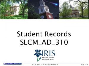 Student Records SLCMAD310 Student Records 1 of 106