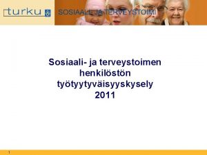 Sosiaali ja terveystoimen henkilstn tytyytyvisyyskysely 2011 1 5