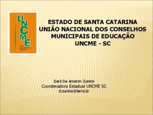 ESTADO DE SANTA CATARINA UNIO NACIONAL DOS CONSELHOS