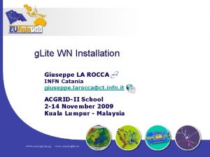 g Lite WN Installation Giuseppe LA ROCCA INFN