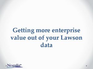 Getting more enterprise value out of your Lawson