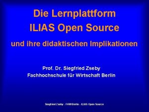 Die Lernplattform ILIAS Open Source und ihre didaktischen