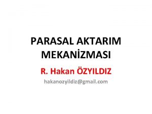 PARASAL AKTARIM MEKANZMASI R Hakan ZYILDIZ hakanozyildizgmail com