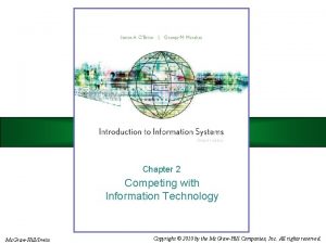 Chapter 2 Competing with Information Technology Mc GrawHillIrwin