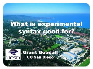 What is experimental syntax good for Grant Goodall