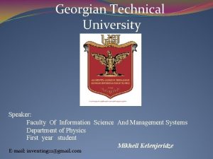 Georgian Technical University Speaker Faculty Of Information Science