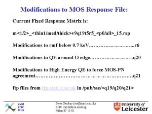 Modifications to MOS Response File Current Fixed Response
