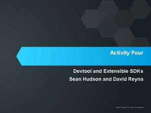 Activity Four Devtool and Extensible SDKs Sean Hudson