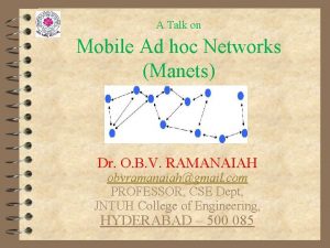 A Talk on Mobile Ad hoc Networks Manets