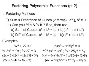 Factoring Polynomial Functions pt 2 I Factoring Methods