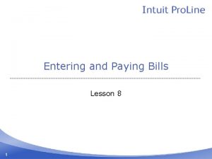Entering and Paying Bills Lesson 8 1 Lesson