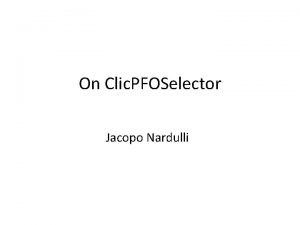 On Clic PFOSelector Jacopo Nardulli On CLICPfo Selector