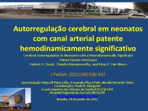 Autorregulao cerebral em neonatos com canal arterial patente