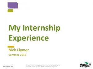 My Internship Experience Nick Clymer Summer 2016 www