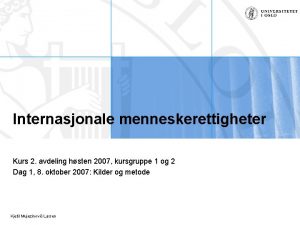 Internasjonale menneskerettigheter Kurs 2 avdeling hsten 2007 kursgruppe