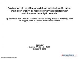 Production of the effector cytokine interleukin17 rather than
