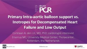 Primary Intraaortic balloon support vs Inotropes for Decompensated
