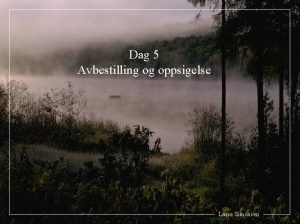 Dag 5 Avbestilling og oppsigelse Lasse Simonsen 1