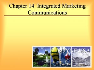 Chapter 14 Integrated Marketing Communications Promotional Mix Advertising