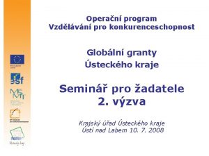 Operan program Vzdlvn pro konkurenceschopnost Globln granty steckho