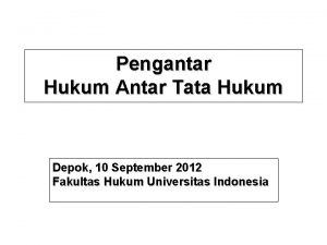 Pengantar Hukum Antar Tata Hukum Depok 10 September