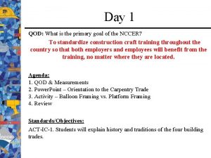 Day 1 QOD What is the primary goal