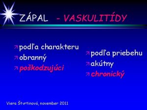 ZPAL VASKULITDY poda charakteru obrann pokodzujci Viera tvrtinov