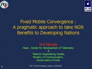 Fixed Mobile Convergence A pragmatic approach to take